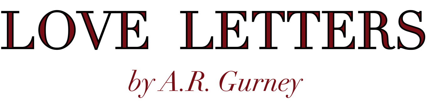 LOVE LETTERS by A.R. Gurney